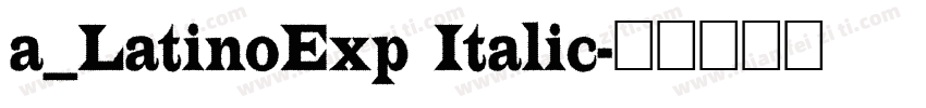 a_LatinoExp Italic字体转换